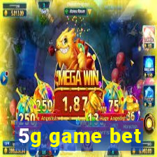 5g game bet